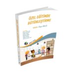 ÖZEL EĞİTİMDE BÜTÜNLEŞTİRME