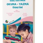 ÖZEL EĞİTİMDE OKUMA YAZMA ÖĞRETİMİ - Ed; Hasan Avcıoğlu