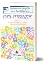 Özel Gereksinimli Çocuğu Olan Anne - Baba El Kitabı Serisi ÇOKLU YETERSİZLİK