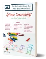 İŞİTME YETERSİZLİĞİ: Özel Gereksinimli Çocuğu Olan Anne - Baba El Kitabı Serisi