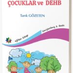 ÖZEL GEREKSİNİMLİ ÇOCUKLAR ve DEHB