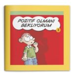 POZİTİF OLMANI BEKLİYORUM