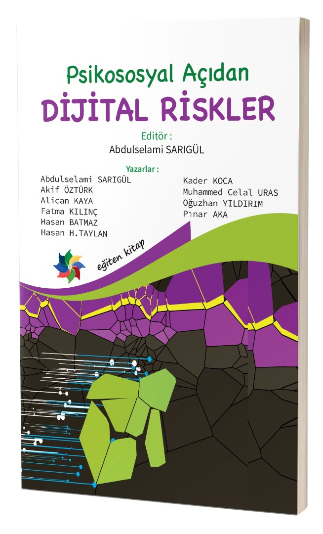 Psikososyal Açıdan DİJİTAL RİSKLER Psikososyal Açıdan DİJİTAL RİSKLER