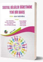 SOSYAL BİLGİLER ÖĞRETİMİNE YENİ BİR BAKIŞ