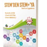 STEM’den STEM+’ya ''114 Saat Süreli 25 Etkinlik''