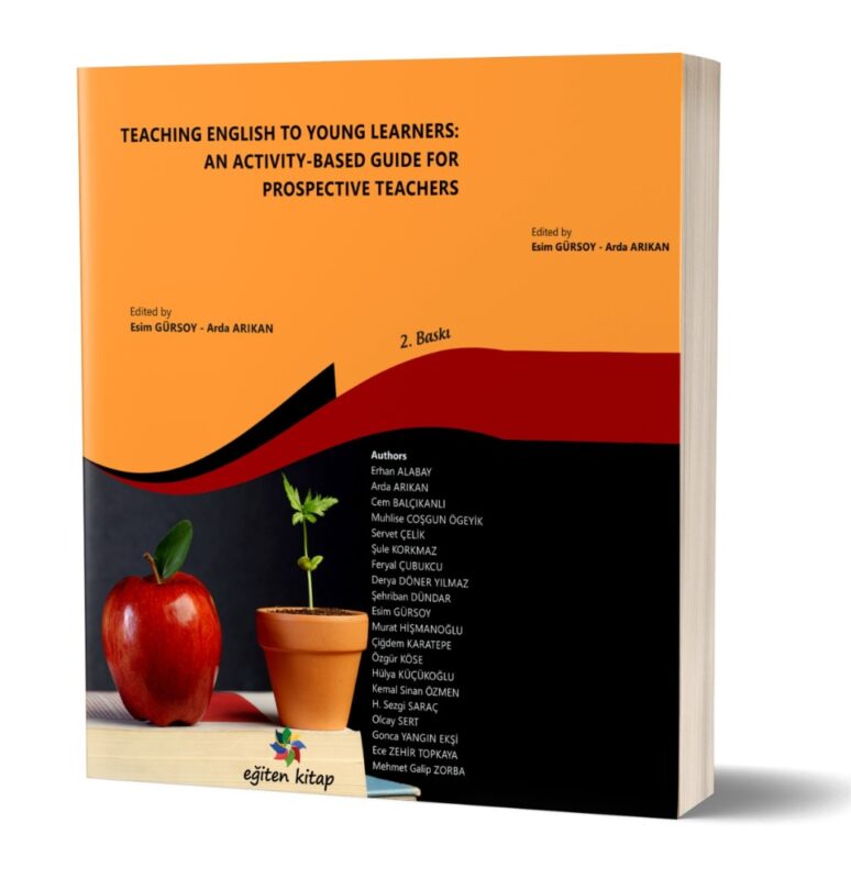 TEACHING ENGLISH TO YOUNG LEARNERS - Ed; Esim Gürsoy & Arda Arıkan