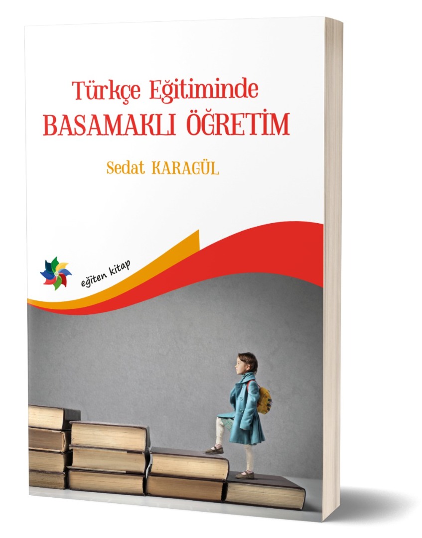 TÜRKÇE EĞİTİMİNDE BASAMAKLI ÖĞRETİM TÜRKÇE EĞİTİMİNDE BASAMAKLI ÖĞRETİM