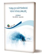 TÜRKÇE EĞİTİMİNDE YENİ YÖNELİMLER