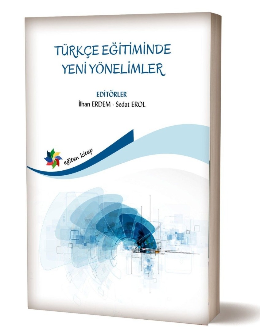 TÜRKÇE EĞİTİMİNDE YENİ YÖNELİMLER TÜRKÇE EĞİTİMİNDE YENİ YÖNELİMLER