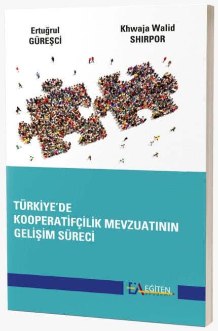TÜRKİYE’DE KOOPERATİFÇİLİK MEVZUATININ GELİŞİM SÜRECİ