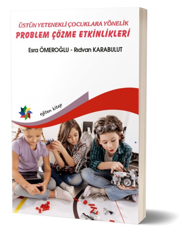 ÜSTÜN YETENEKLİ ÇOC.YÖNELİK PROBLEM ÇÖZME ETKİNLİKLERİ