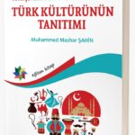 YABANCI DİL OLARAK TÜRKÇE İLERİ SEVİYE DERS KİTAPLARINDA TÜRK KÜLTÜRÜNÜN TANITIMI