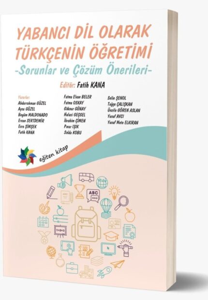 YABANCI DİL OLARAK TÜRKÇENİN ÖĞRETİMİ -Sorunlar ve Çözüm Önerileri-