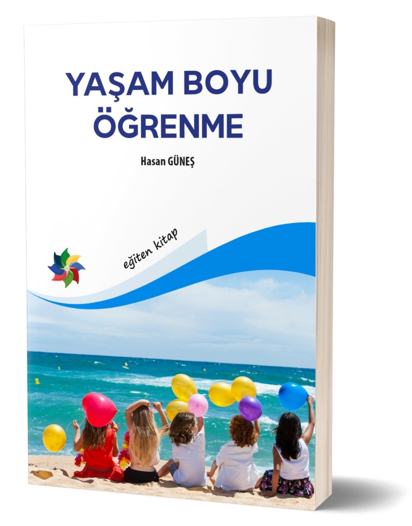 YAŞAM BOYU ÖĞRENME - Hasan Güneş YAŞAM BOYU ÖĞRENME - Hasan Güneş
