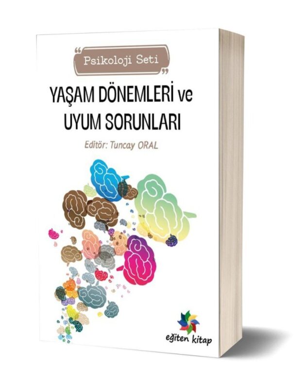 YAŞAM DÖNEMLERİ VE UYUM SORUNLARI