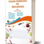 YAŞAM DÖNGÜSÜ VE BESLENME