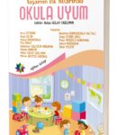 Yaşamın İlk Yılları: OKULA UYUM