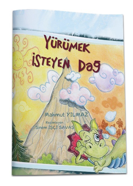 YÜRÜMEK İSTEYEN DAĞ - Mahmut Yılmaz YÜRÜMEK İSTEYEN DAĞ - Mahmut Yılmaz