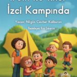 İREM İLE İLKER İZCİ KAMPINDA - Nilgün Cevher Kalburan