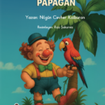 PALYAÇO İLE PAPAĞAN - Nilgün Cevher Kalburan
