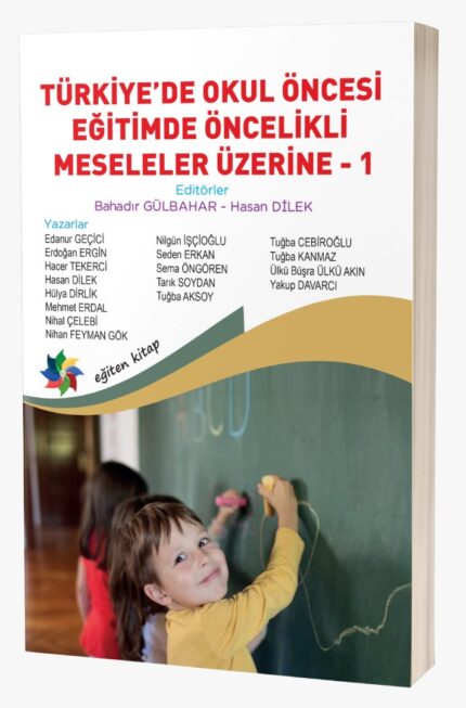 TÜRKİYE’DE OKUL ÖNCESİ EĞİTİMDE ÖNCELİKLİ MESELELER ÜZERİNE - 1