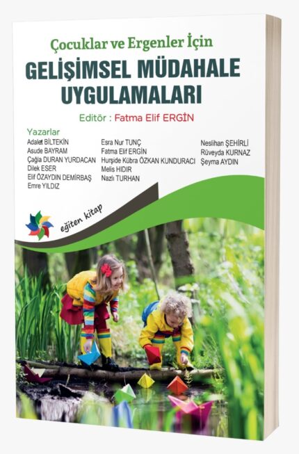 Çocuklar ve Ergenler İçin GELİŞİMSEL MÜDAHALE UYGULAMALARI
