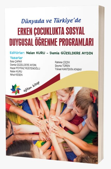 Dünyada ve Türkiye’de ERKEN ÇOCUKLUKTA SOSYAL DUYGUSAL ÖĞRENME PROGRAMLARI