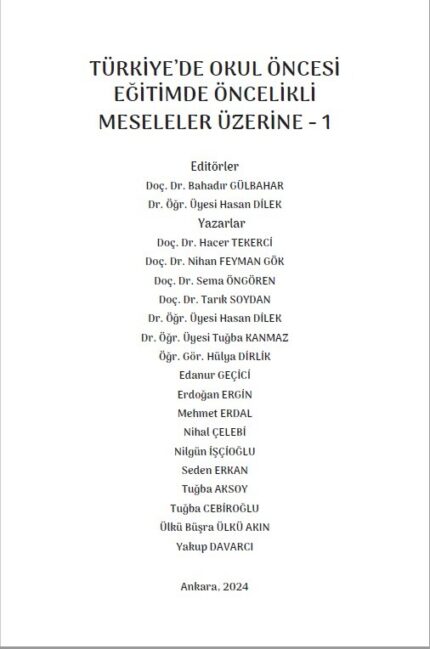 TÜRKİYE’DE OKUL ÖNCESİ EĞİTİMDE ÖNCELİKLİ MESELELER ÜZERİNE - 1