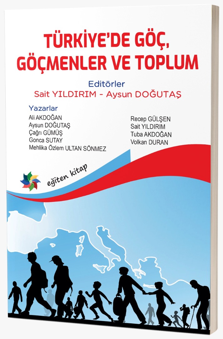 TÜRKİYE’DE GÖÇ, GÖÇMENLER VE TOPLUM TÜRKİYE’DE GÖÇ, GÖÇMENLER VE TOPLUM