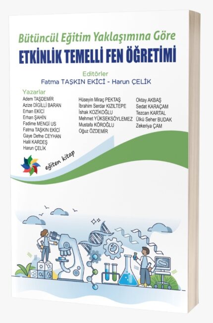Bütüncül Eğitim Yaklaşımına Göre ETKİNLİK TEMELLİ FEN ÖĞRETİMİ
