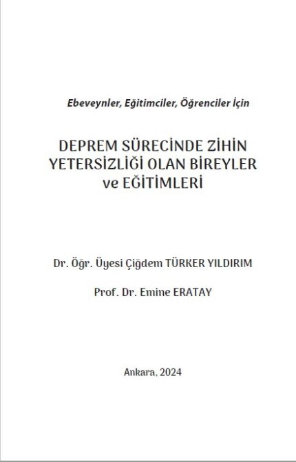 Ebeveynler, Eğitimciler, Öğrenciler İçin DEPREM SÜRECİNDE ZİHİN YETERSİZLİĞİ OLAN BİREYLER ve EĞİTİMLERİ