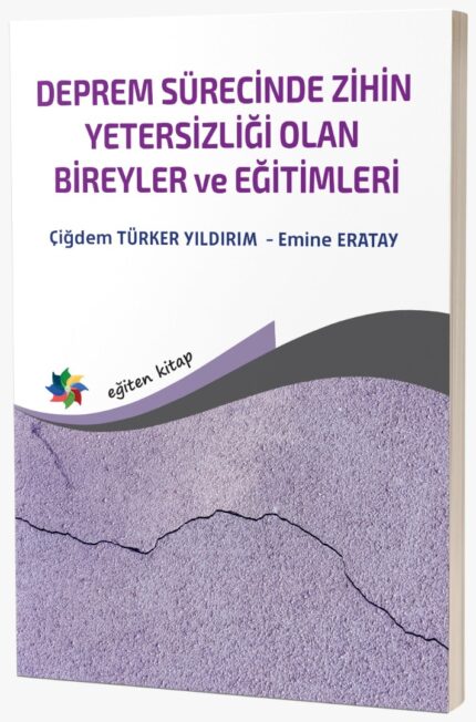 Ebeveynler, Eğitimciler, Öğrenciler İçin DEPREM SÜRECİNDE ZİHİN YETERSİZLİĞİ OLAN BİREYLER ve EĞİTİMLERİ