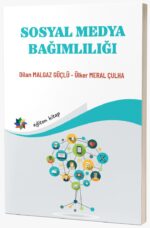 SOSYAL MEDYA BAĞIMLILIĞI
