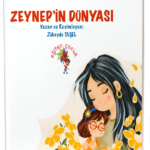 ZEYNEP’İN DÜNYASI (CP (Serebral Palsi))