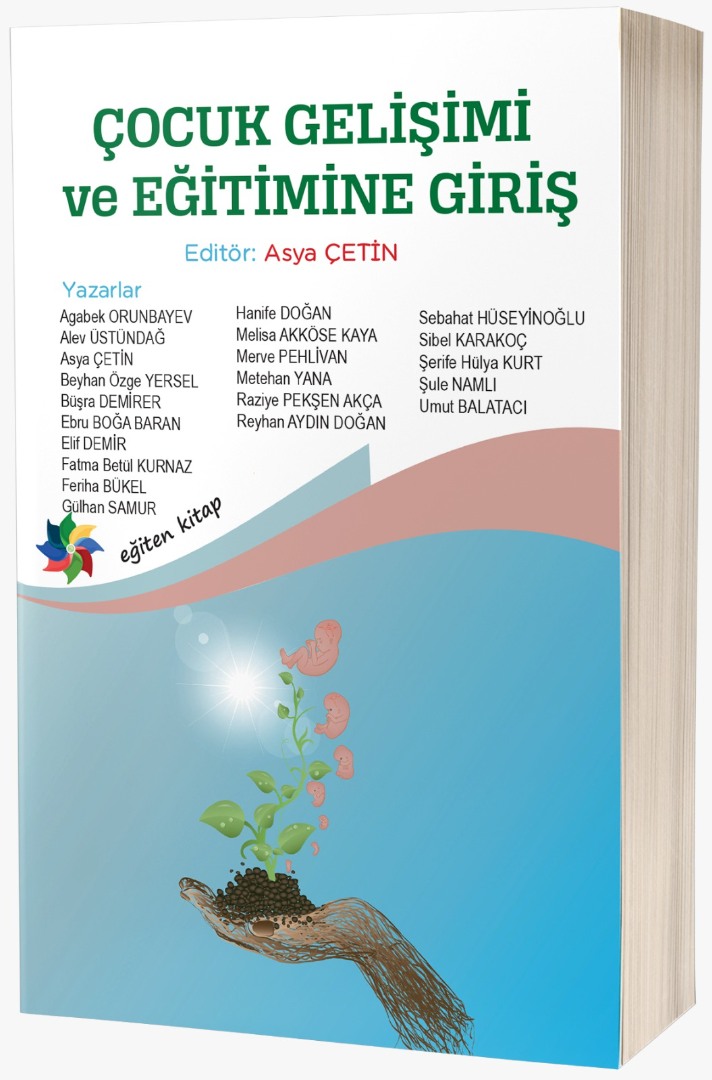 ÇOCUK GELİŞİMİ ve EĞİTİMİNE GİRİŞ ÇOCUK GELİŞİMİ ve EĞİTİMİNE GİRİŞ