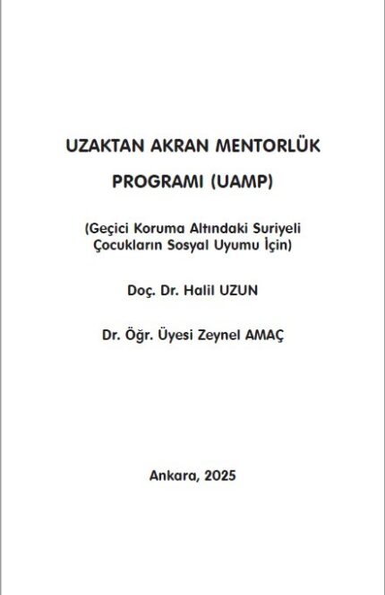 UZAKTAN AKRAN MENTORLÜK  PROGRAMI (UAMP)  (Geçici Koruma Altındaki Suriyeli Çocukların Sosyal Uyumu İçin)