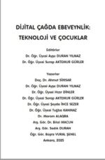 DİJİTAL ÇAĞDA EBEVEYNLİK:  TEKNOLOJİ VE ÇOCUKLAR
