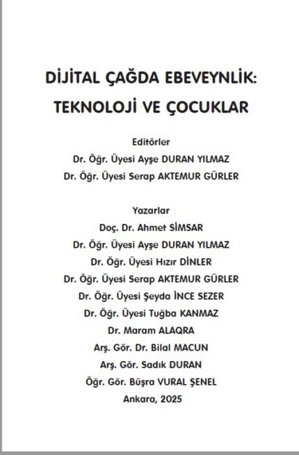 DİJİTAL ÇAĞDA EBEVEYNLİK:  TEKNOLOJİ VE ÇOCUKLAR