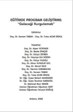 EĞİTİMDE PROGRAM GELİŞTİRME:  “Geleceği Kurgulamak”