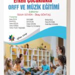 ERKEN ÇOCUKLUKLUKTA ORFF VE MÜZİK EĞİTİMİ  "Orff ile Keşfet, Oyna ve Öğren"