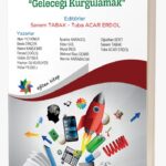 EĞİTİMDE PROGRAM GELİŞTİRME:  “Geleceği Kurgulamak”