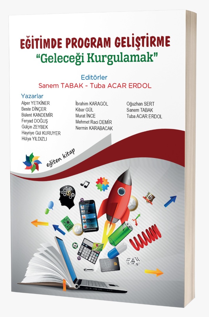 EĞİTİMDE PROGRAM GELİŞTİRME: “Geleceği Kurgulamak” EĞİTİMDE PROGRAM GELİŞTİRME: “Geleceği Kurgulamak”