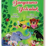 HAYVANLAR DÜNYASINA YOLCULUK "ŞİİR TADINDA MASALLAR, MASAL TADINDA ŞİİRLER"