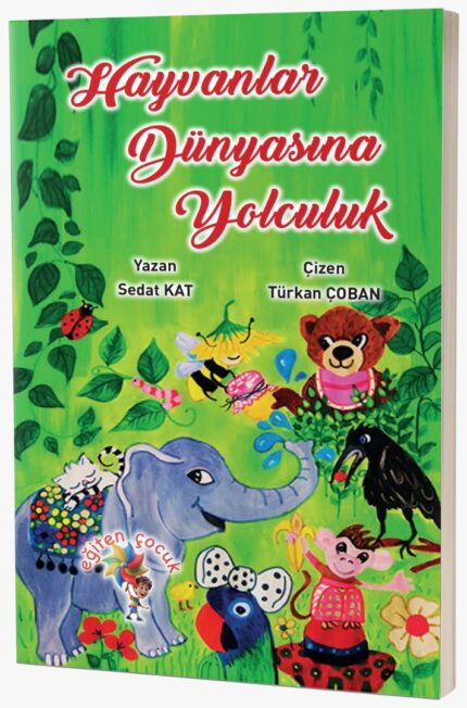 HAYVANLAR DÜNYASINA YOLCULUK "ŞİİR TADINDA MASALLAR, MASAL TADINDA ŞİİRLER"