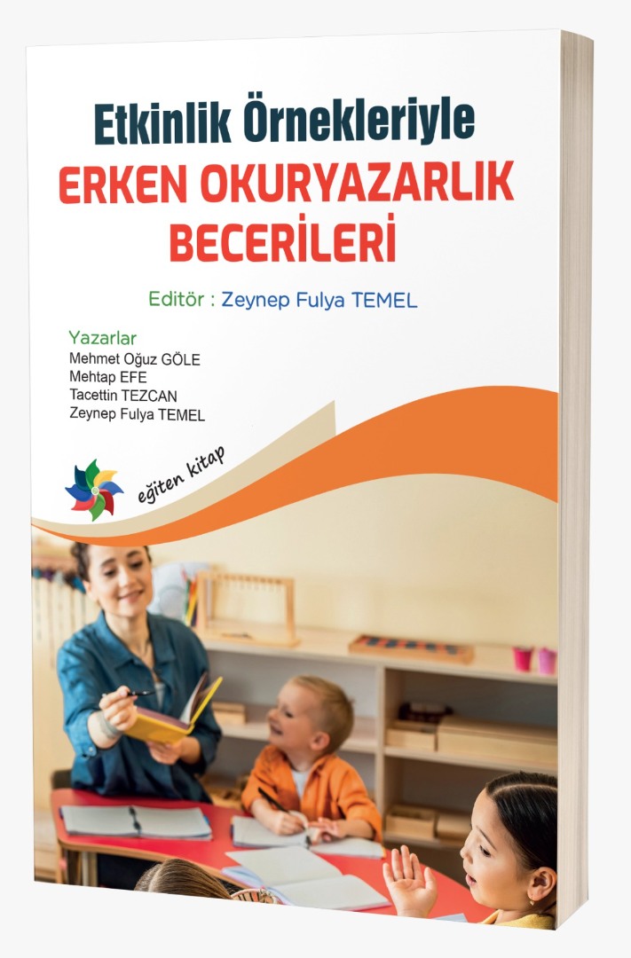 Etkinlik Örnekleriyle ERKEN OKURYAZARLIK BECERİLERİ Etkinlik Örnekleriyle ERKEN OKURYAZARLIK BECERİLERİ
