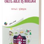 Eğitimde Güçlü Bir Ortaklık: OKUL-AİLE İŞ BİRLİĞİ