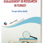 EXPLORING EFL TEACHERS’ ENGAGEMENT IN RESEARCH IN TURKEY