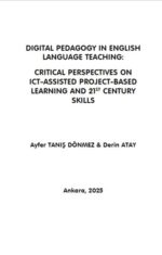 DIGITAL PEDAGOGY IN ENGLISH LANGUAGE TEACHING:  CRITICAL PERSPECTIVES ON ICT-ASSISTED PROJECT-BASED LEARNING AND 21ST CENTURY SKILLS