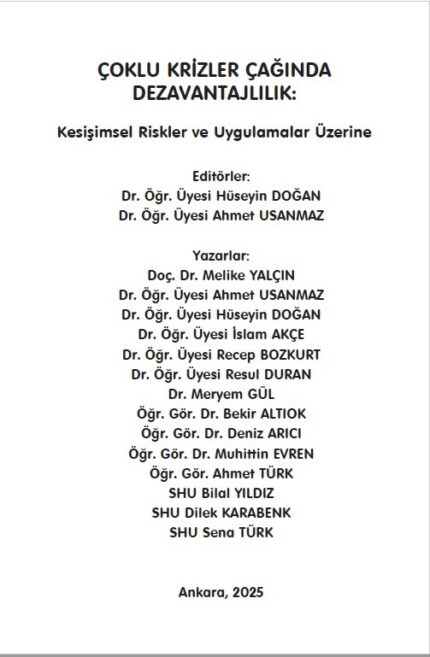 ÇOKLU KRİZLER ÇAĞINDA DEZAVANTAJLILIK:  Kesişimsel Riskler ve Uygulamalar Üzerine