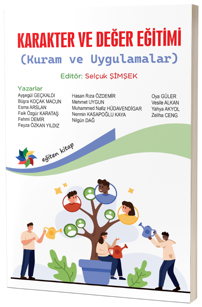 KARAKTER VE DEĞER EĞİTİMİ (Kuram ve Uygulamalar) KARAKTER VE DEĞER EĞİTİMİ (Kuram ve Uygulamalar)